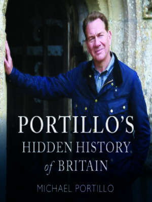cover image of Portillo's Hidden History of Britain